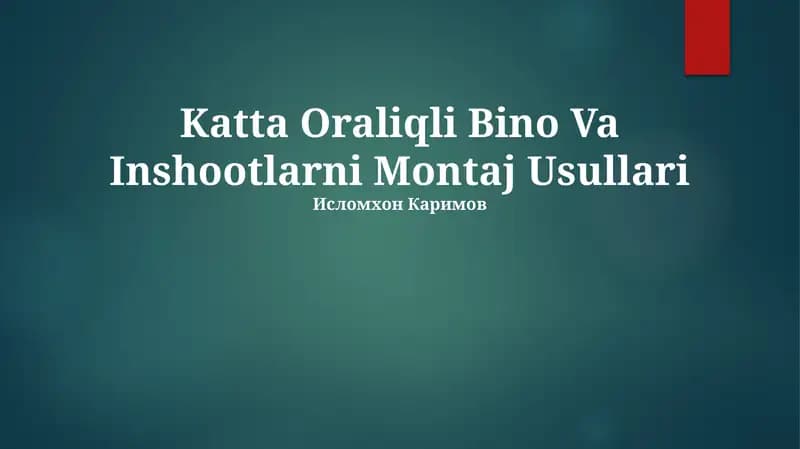 Katta Oraliqli Bino Va Inshootlarni Montaj Usullari