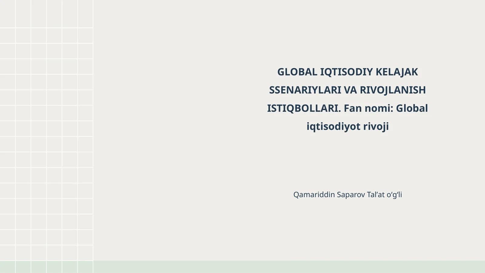 GLOBAL IQTISODIY KELAJAK SSENARIYLARI VA RIVOJLANISH ISTIQBOLLARI