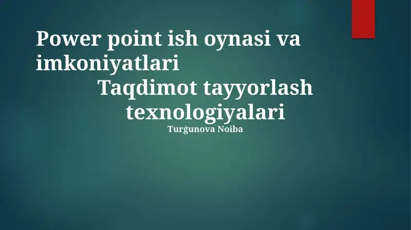 PowerPointning Xususiyatlari va Imkoniyatlari