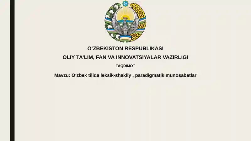 O'zbek tilida leksik-shakliy, paradigmatik munosabatlar