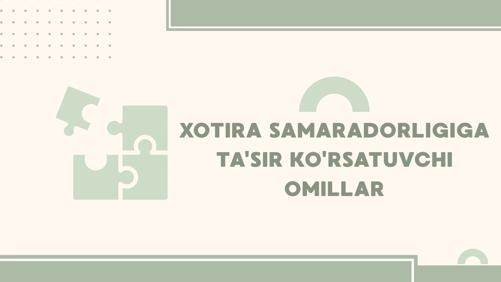 XOTIRA SAMARADORLIGIGA TA'SIR KO'RSATUVCHI OMILLAR