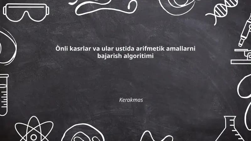 O'nli kasrlar va ular ustida arifmetik amallarni bajarish algoritimi