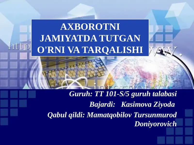 AXBOROTNI JAMIYATDA TUTGAN O'RNI VA TARQALISHI