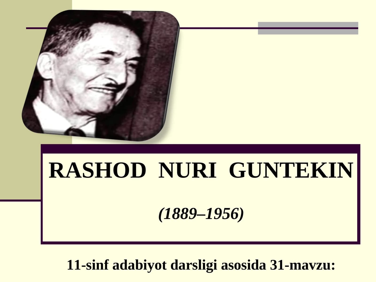 11-sinf Rashod Nuri Guntekin hayoti va ijodi