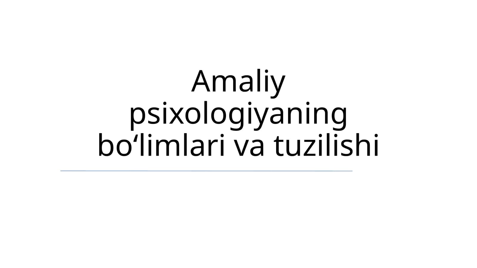 Amaliy psixologiyaning boʻlimlari va tuzilishi