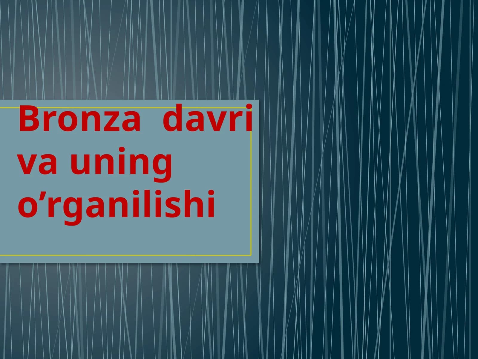 Bronza davri va uning o’rganilishi