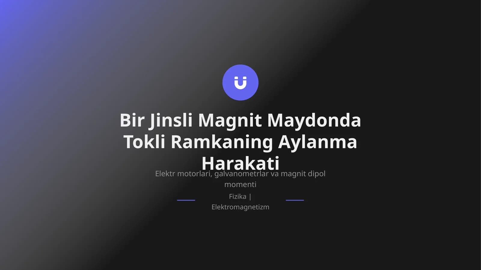 Bir Jinsli Magnit Maydonda Tokli Ramkaning Aylanma Harakati