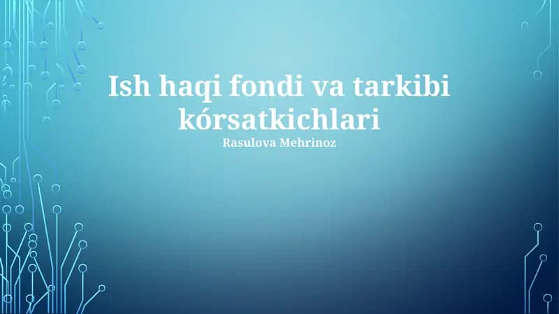 Ish haqi fondi va tarkibi kórsatkichlari