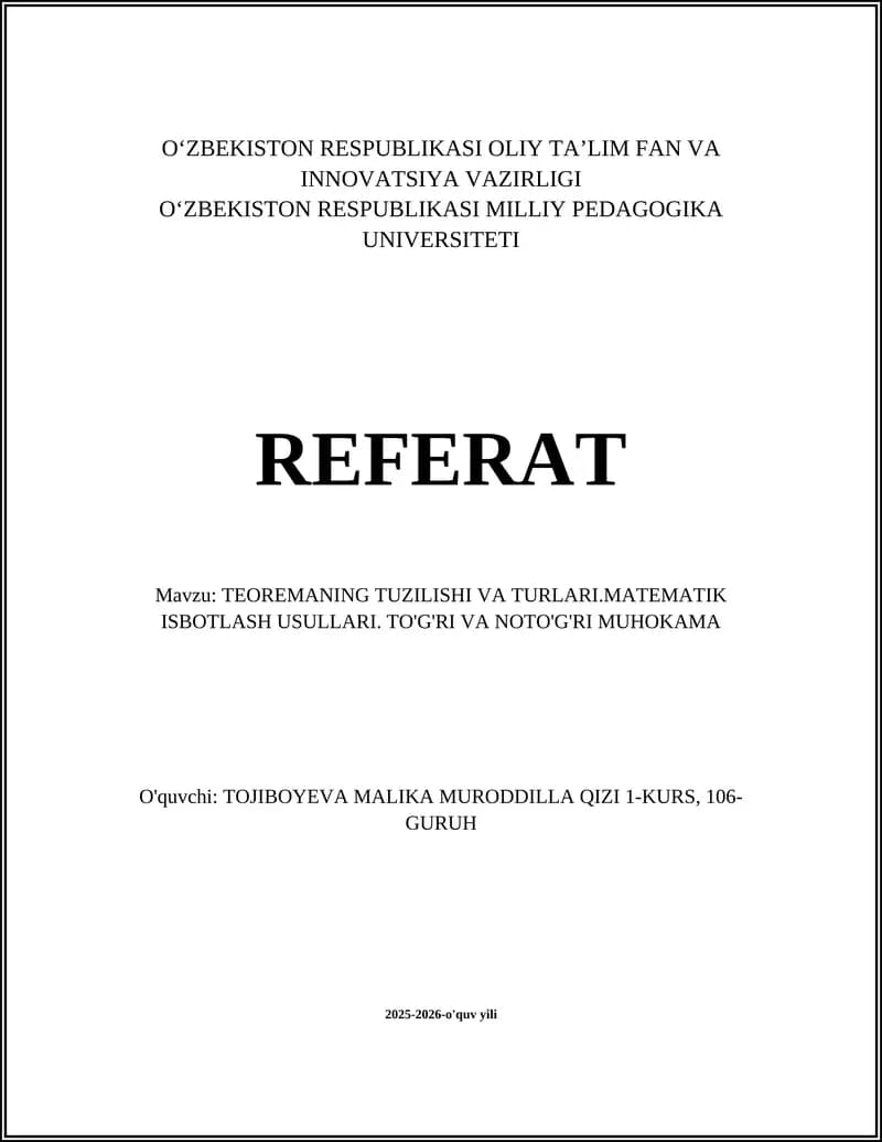 TEOREMANING TUZILISHI VA TURLARI.MATEMATIK ISBOTLASH USULLARI. TO'G'RI VA NOTO'G'RI MUHOKAMA