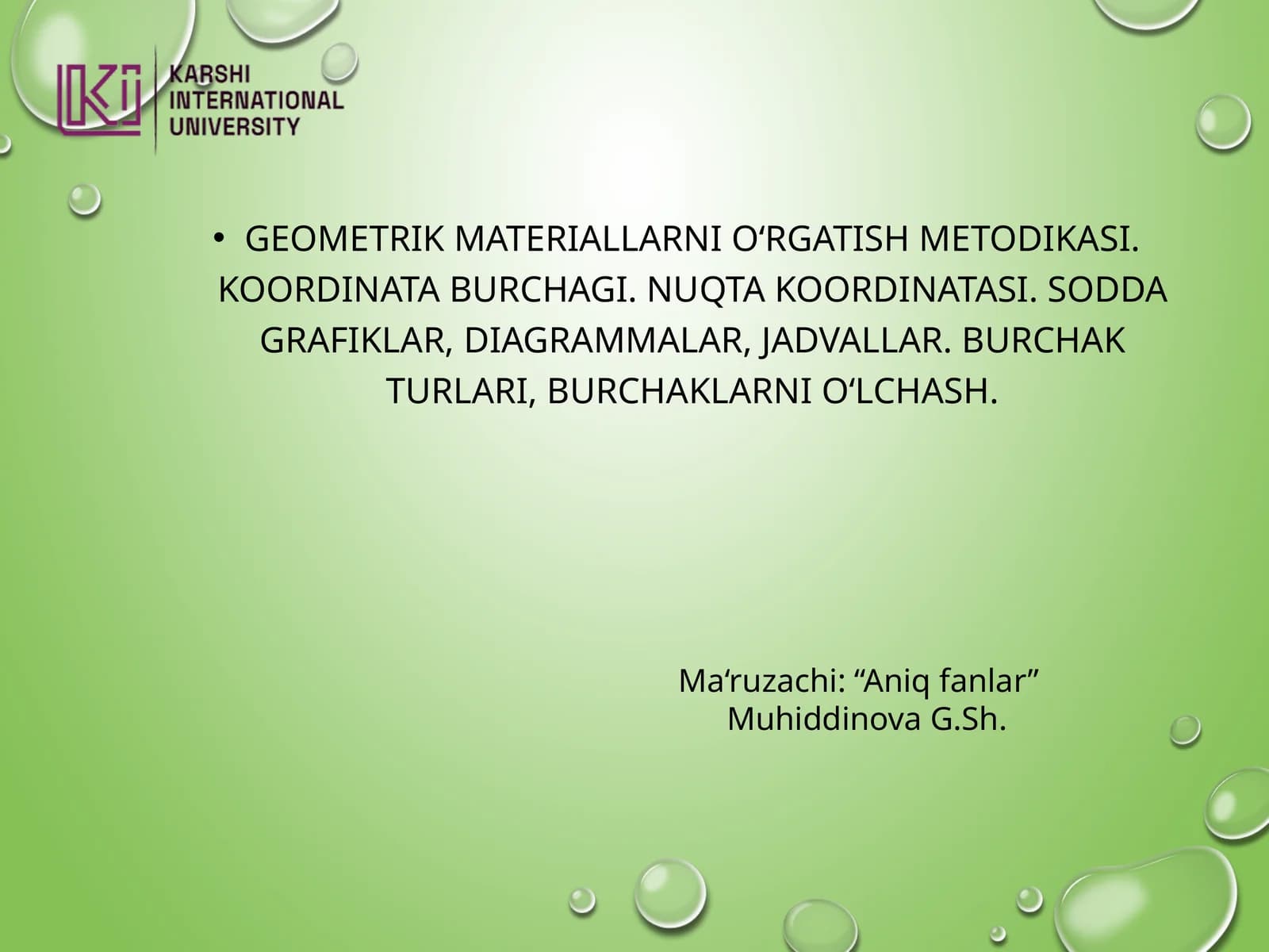 Geometrik materiallarni o‘rgatish metodikasi. Koordinata burchagi. Nuqta koordinatasi. Sodda grafiklar, diagrammalar, jadvallar. Burchak turlari, burchaklarni o‘lchash
