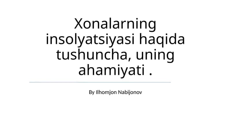 Xonalarning insolyatsiyasi haqida tushuncha, uning ahamiyati
