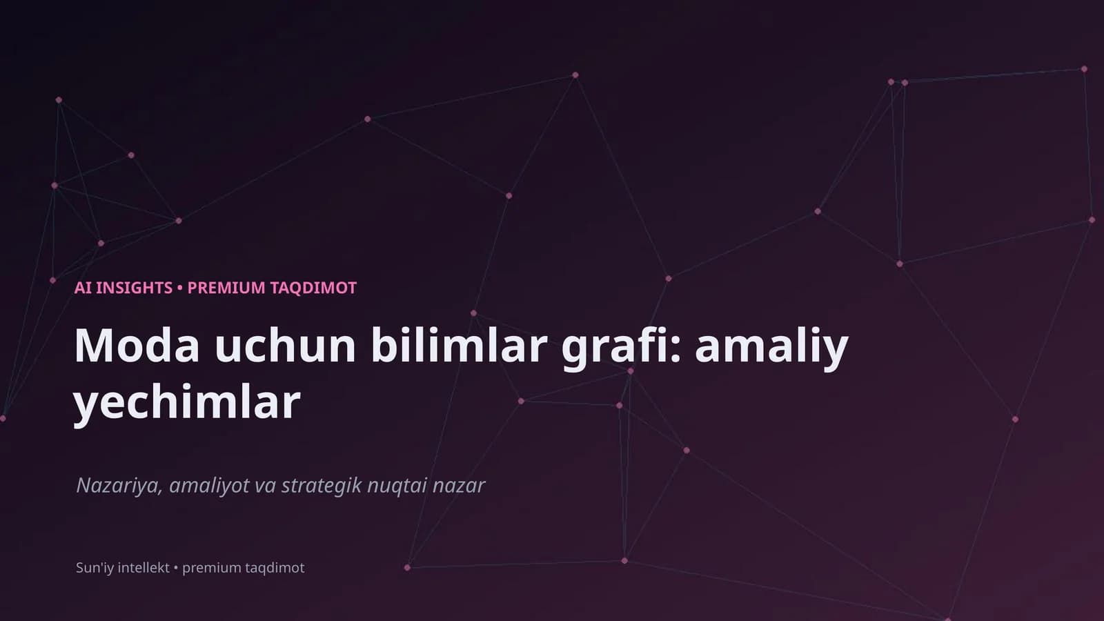 AI INSIGHTS • PREMIUM TAQDIMOT