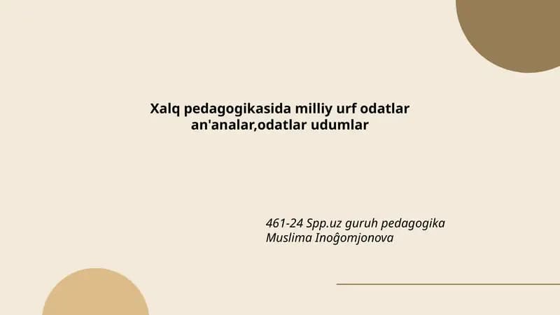 Xalq pedagogikasida milliy urf odatlar an'analar,odatlar udumlar