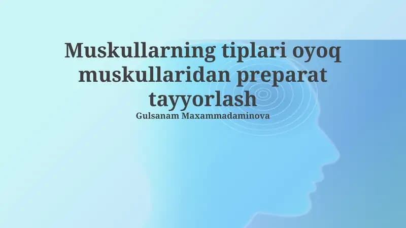 Oyoq mushaklaridan mushak turlarini tayyorlash va klassifikatsiyasi