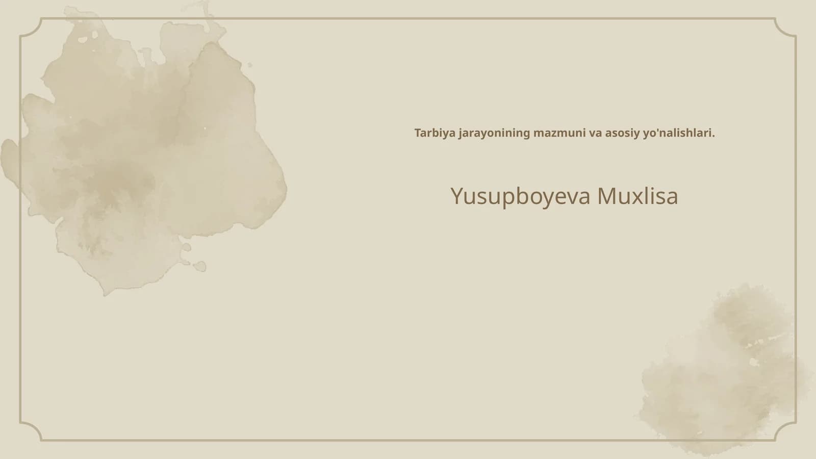 Tarbiya jarayonining mazmuni va asosiy yo'nalishlari