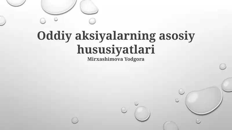 Oddiy aksiyalarning asosiy hususiyatlari