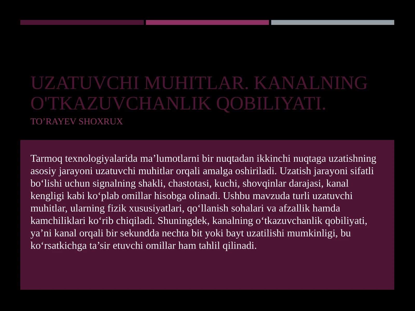 Uzatuvchi muhitlar. Kanalning o'tkazuvchanlik qobiliyati