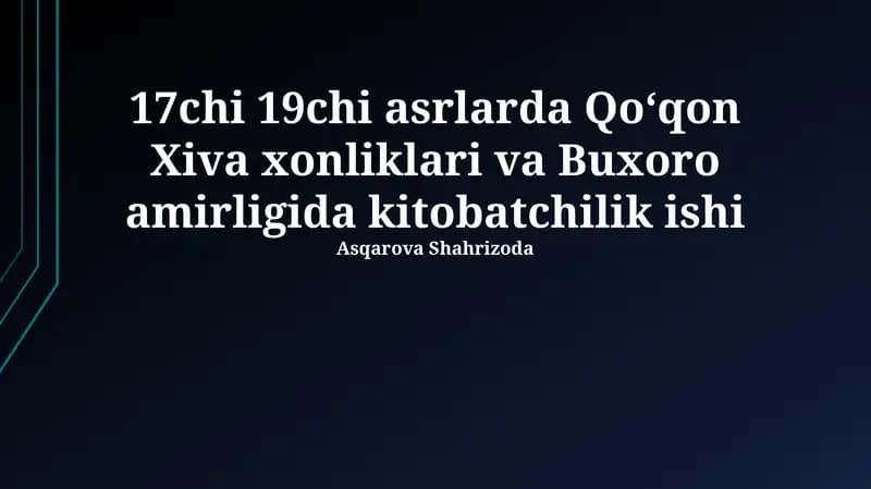 Qoʻqon Xiva xonliklari va Buxoro amirligida kitobatchilik ishi