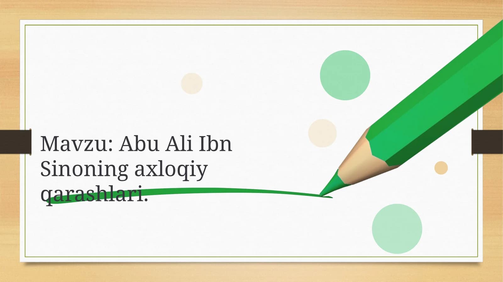Abu Ali Ibn Sinoning axloqiy qarashlari.