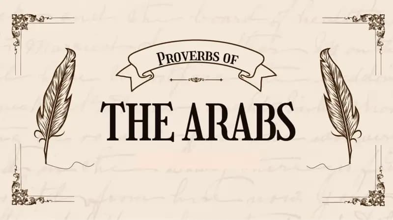 Arabic proverbs and eplain their meaning in your own words