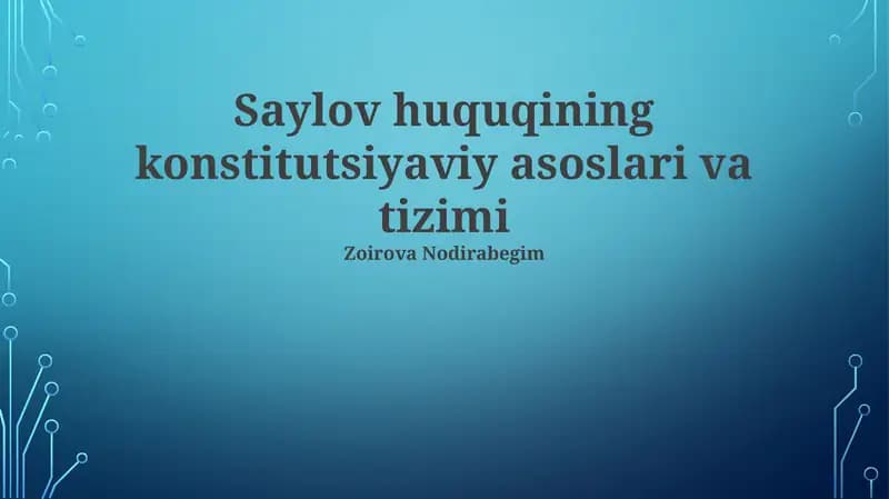 Saylov huquqining konstitutsiyaviy asoslari va tizimi