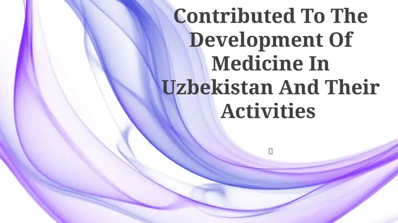 Scientist Who Contributed To The Development Of Medicine In Uzbekistan And Their Activities