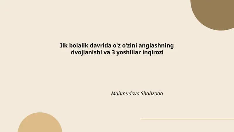 Ilk bolalik davrida o'z o'zini anglashning rivojlanishi va 3 yoshlilar inqirozi