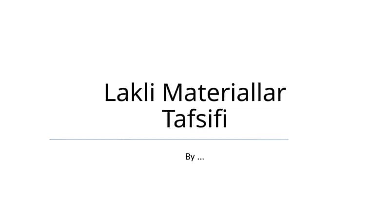 Lakli Materiallar Tafsifi
