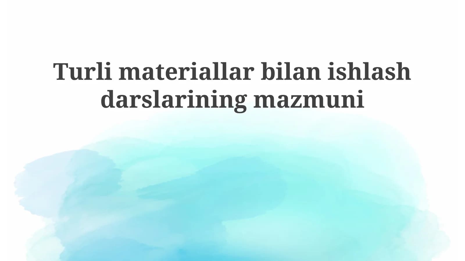 Materiallarni tanlash va ular bilan ishlash usullari