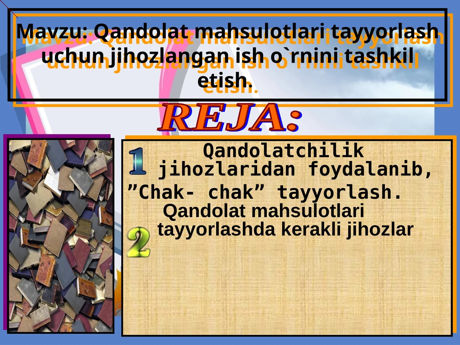 Qаndоlаt mаhsulоtlаri tаyyorlаsh uchun jihоzlаngаn ish o`rnini tаshkil etish