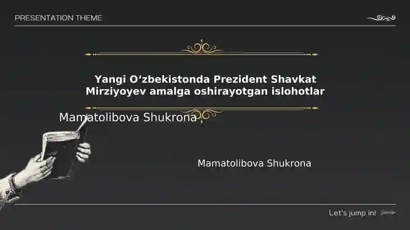 Yangi Oʻzbekistonda Prezident Shavkat Mirziyoyev amalga oshirayotgan islohotlar