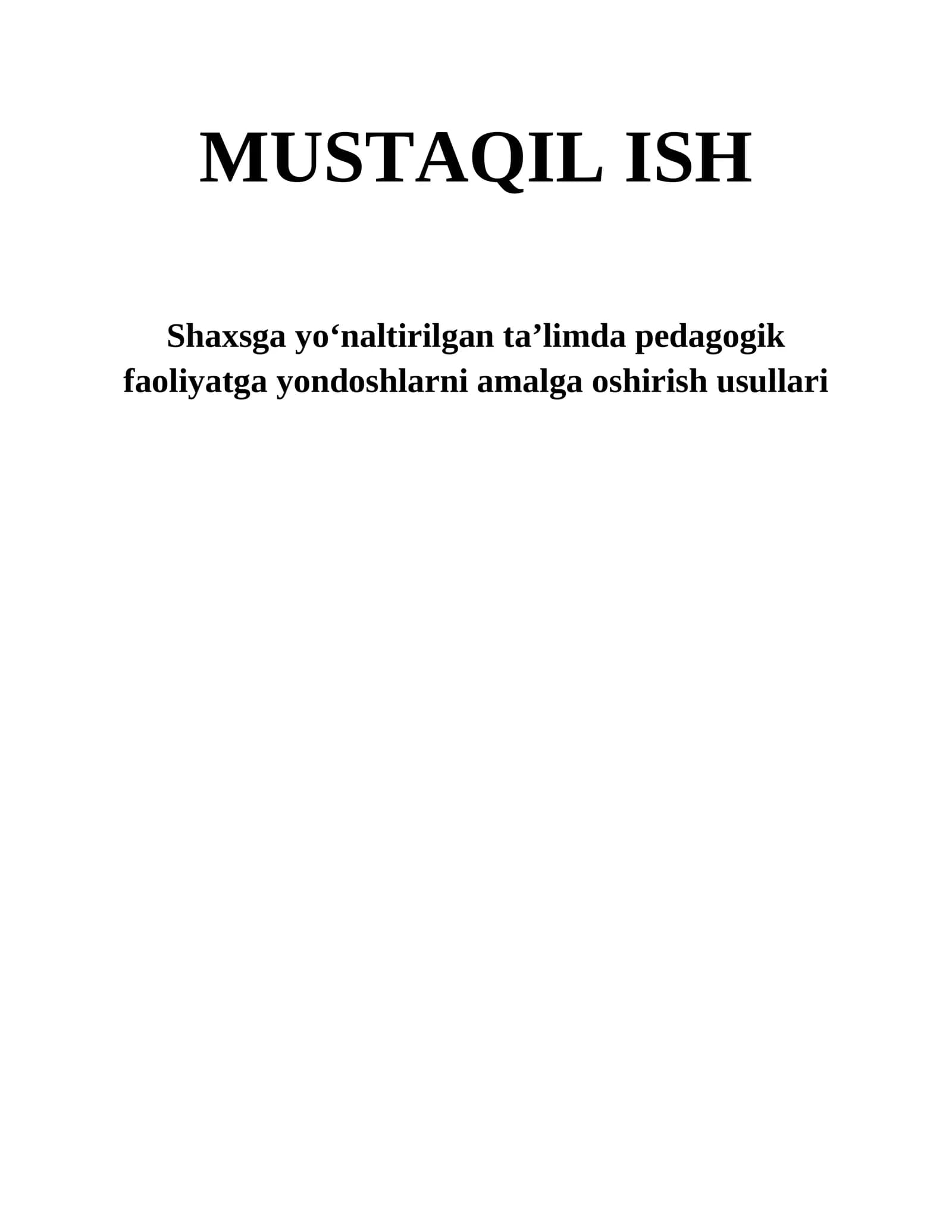 Shaxsga yo‘naltirilgan ta’limda pedagogik faoliyatga yondoshlarni amalga oshirish usullari