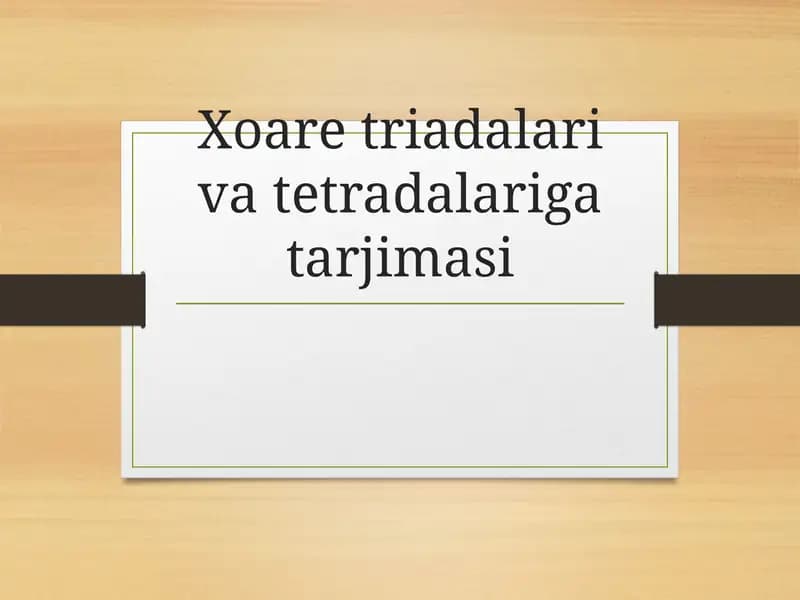 Xoare triadalari va tetradalariga tarjimasi