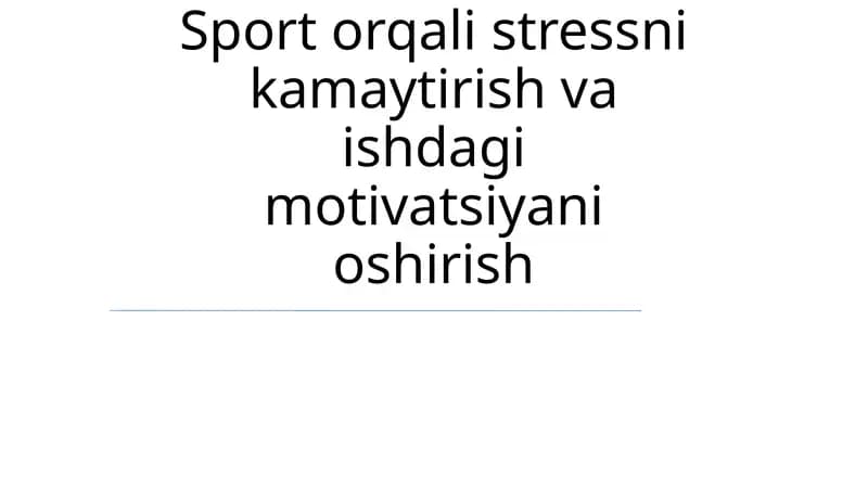 Sport orqali stressni kamaytirish va ishdagi motivatsiyani oshirish