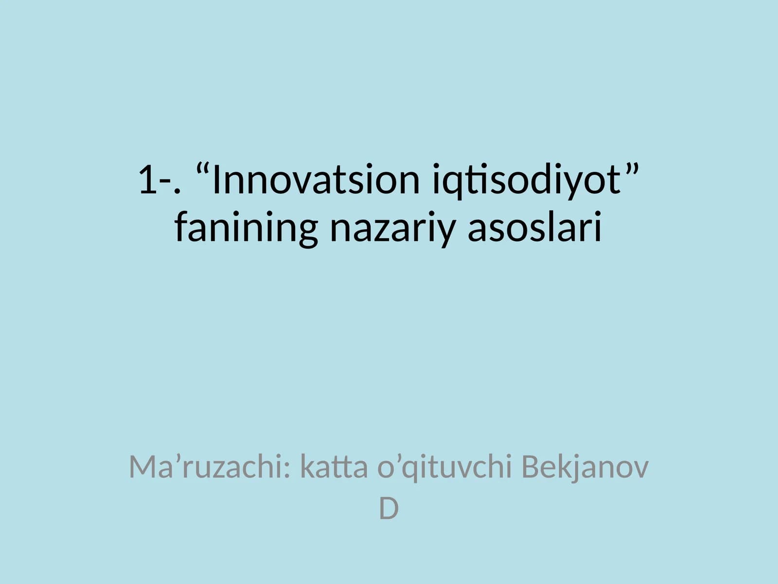 Innovatsion iqtisodiyot fanining nazariy asoslari