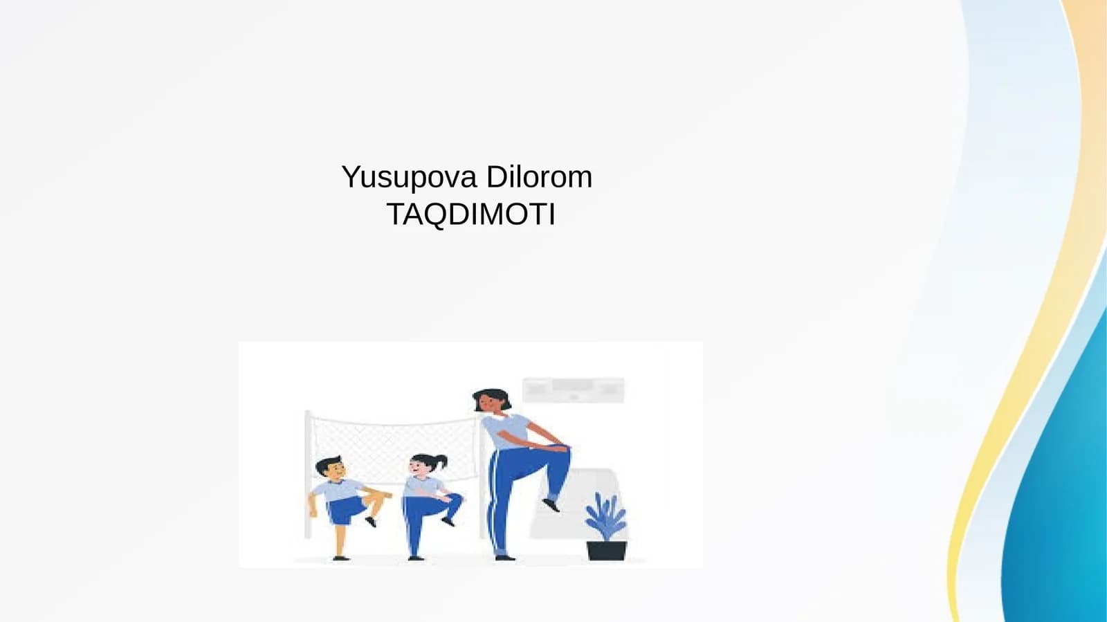 Oilada bolalarni jismoniy tarbiyalash