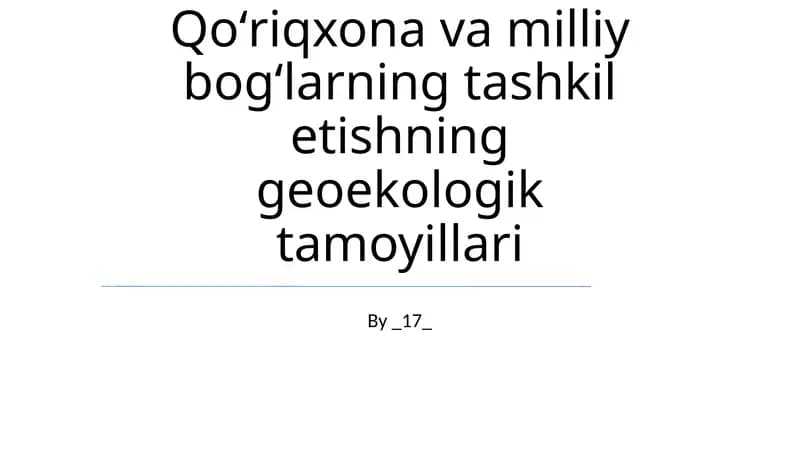Qoʻriqxona va milliy bogʻlarning tashkil etishning geoekologik tamoyillari