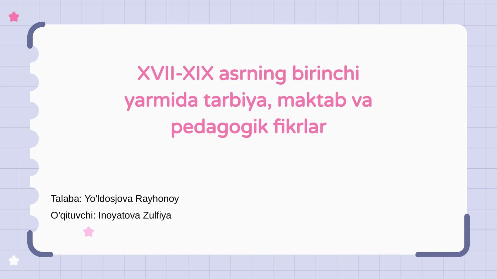 XVII-XIX asrning birinchi yarmida tarbiya, maktab va pedagogik fikrlar