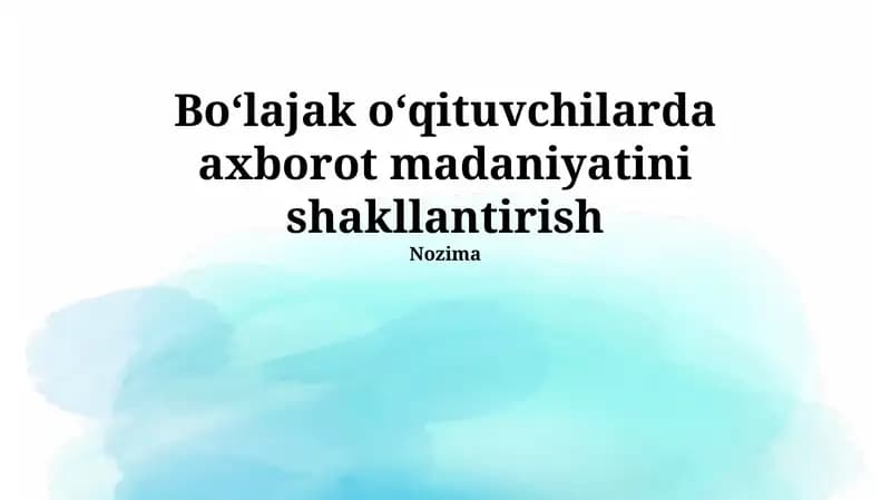 Kelajakdagi o'qituvchilarning axborot madaniyatini shakllantirish