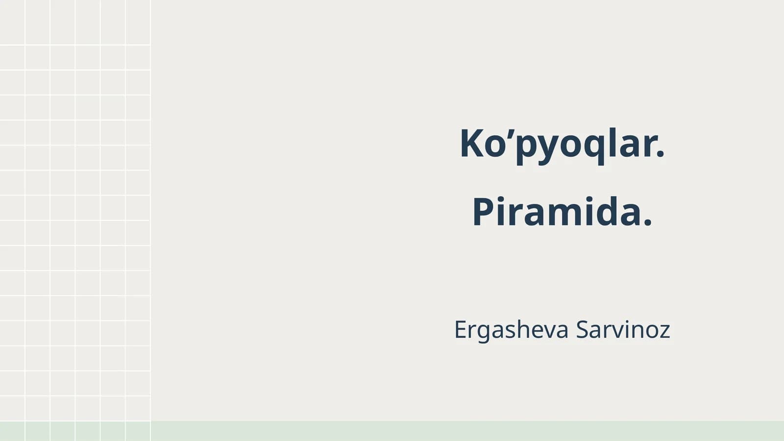 Ko’pyoqlar. Piramida