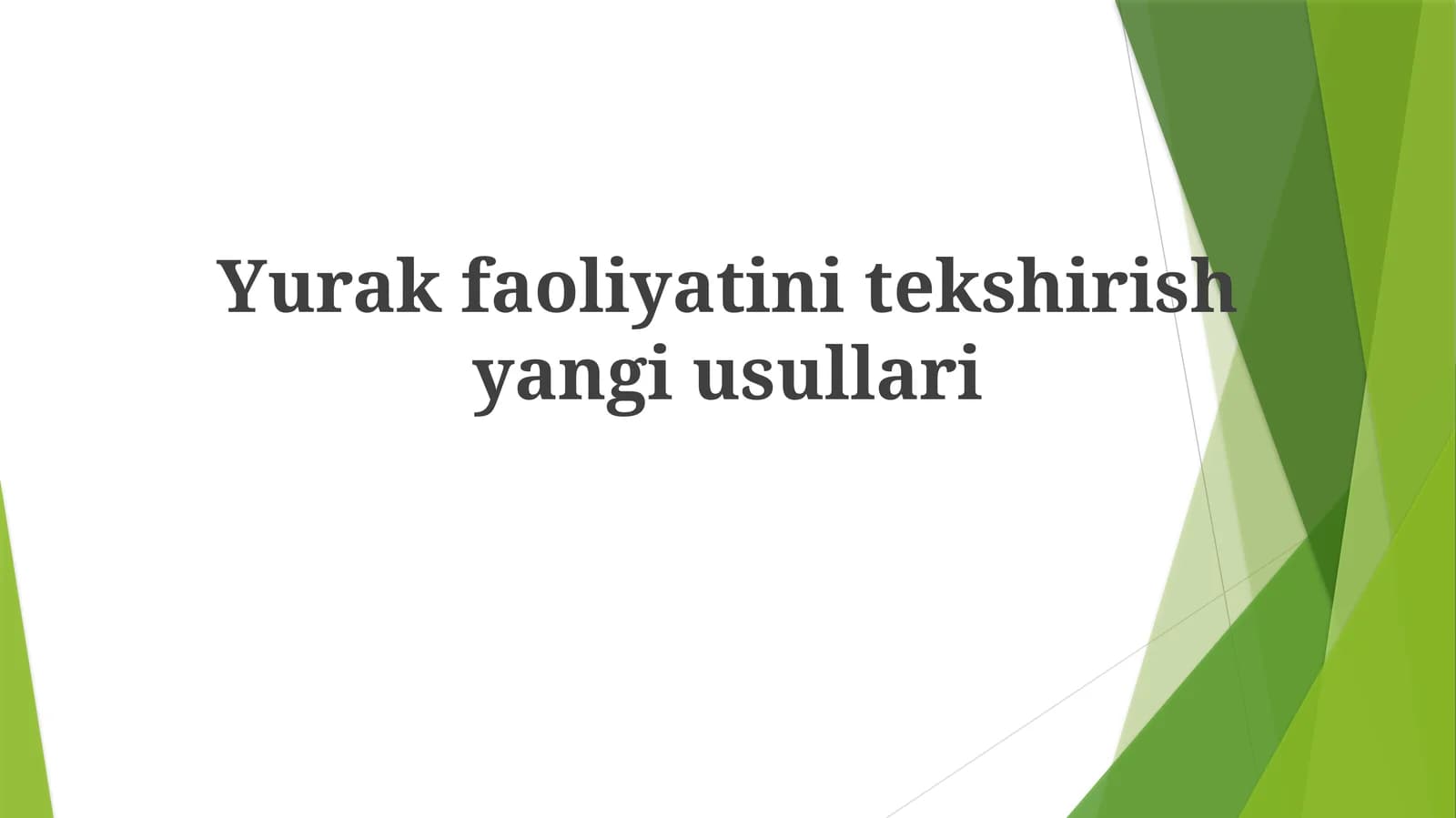 Yurak faoliyati ni tekshirish yangi usullari