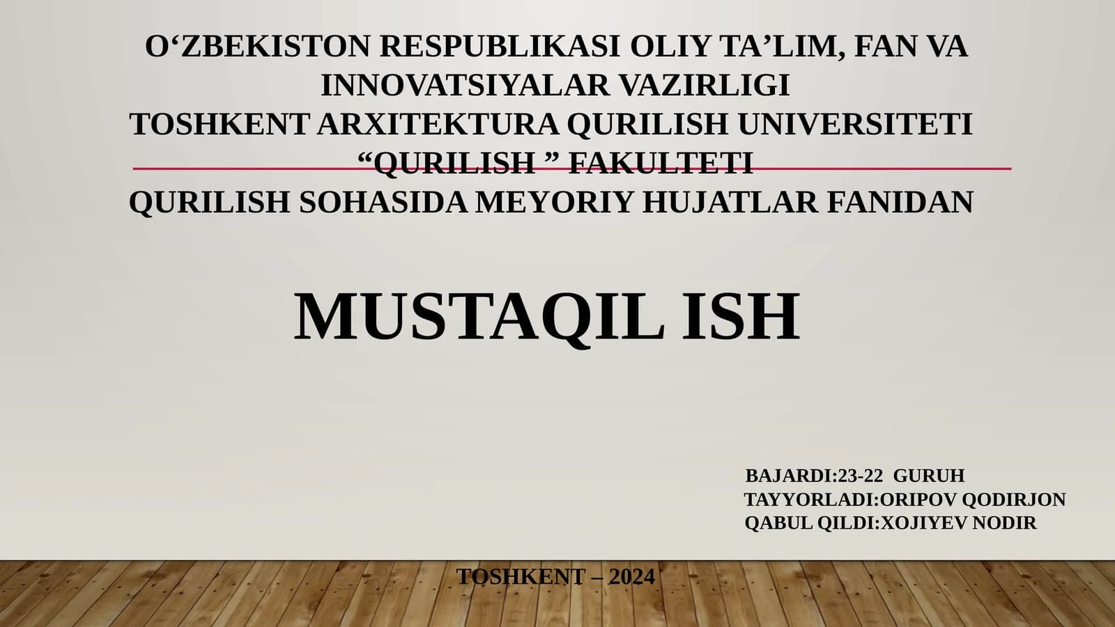 Qurilish sohasida me'yoriy hujatlar fanidan mustaqil ish