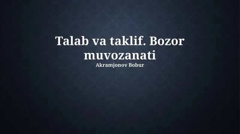 Talab va taklif. Bozor muvozanati