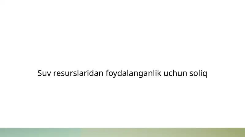 Suv resurslaridan foydalanganlik uchun soliqning joriy etilishi