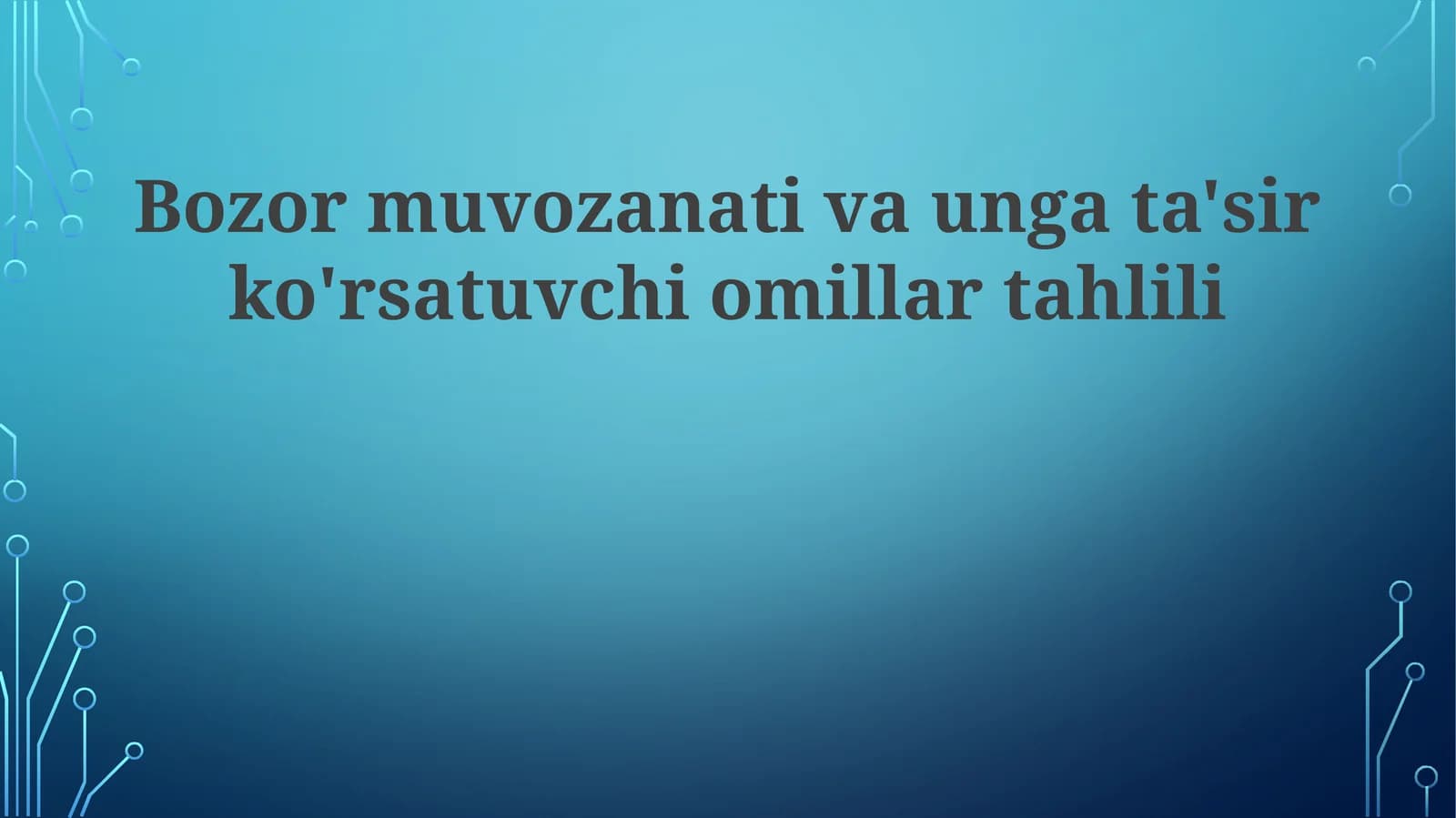 Bozor muvozanatiga ta'sir etuvchi omillar