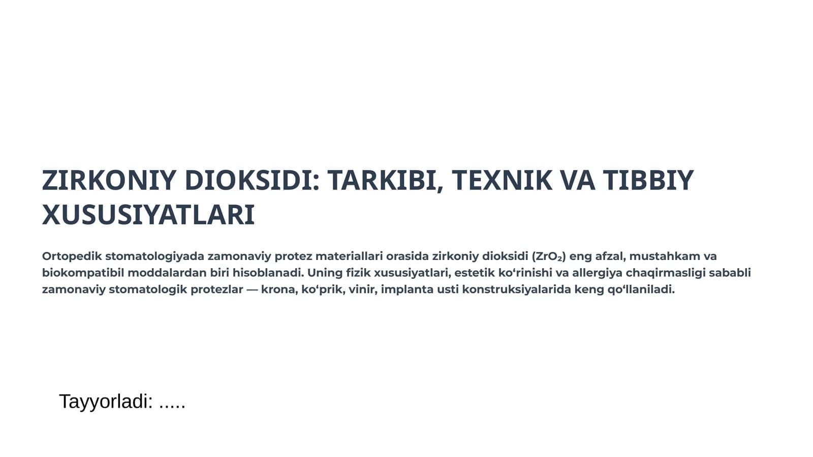 ZIRKONIY DIOKSIDI: TARKIBI, TEXNIK VA TIBBIY XUSUSIYATLARI