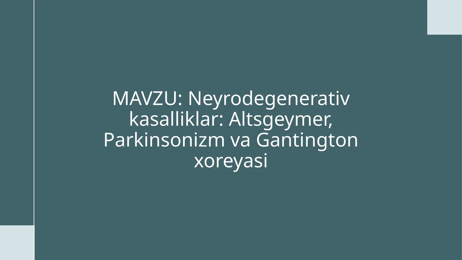 Neyrodegenerativ kasalliklar: Alzgeymer, Parkinsonizm va Gantington xoreyasi