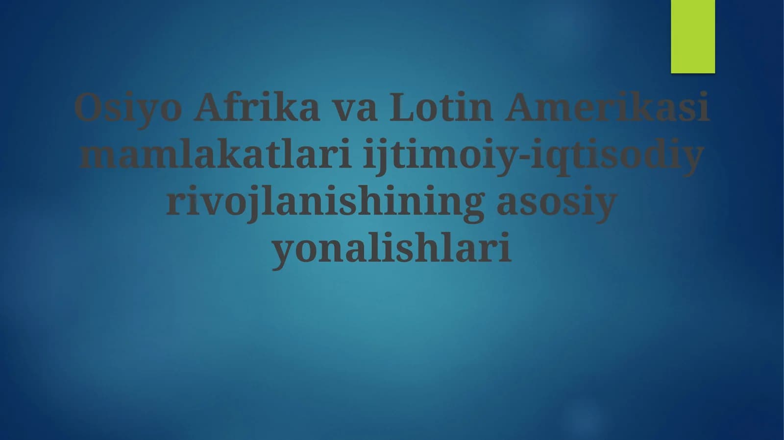 Ijtimoiy-iqtisodiy rivojlanishning asosiyyonalishlari
