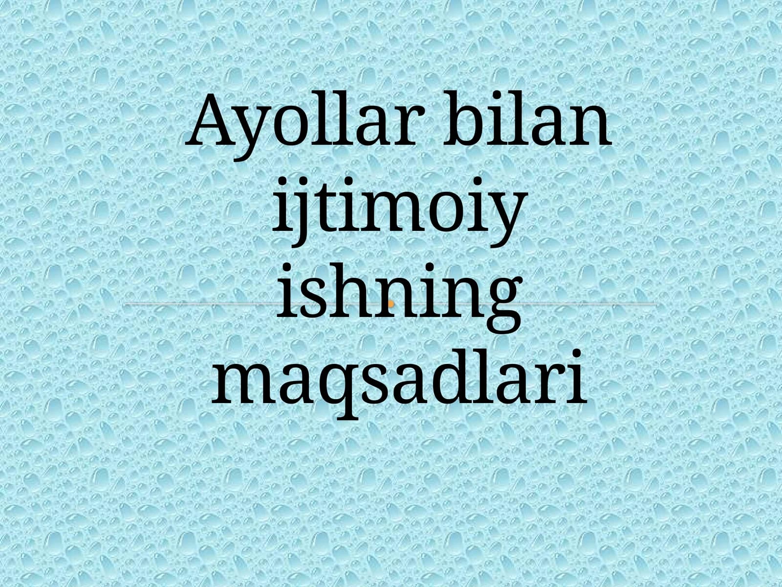 Ayollarbilan ijtimoiyishning maqsadlari