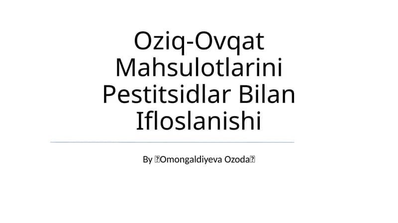 Oziq-Ovqat Mahsulotlarini Pestitsidlar Bilan Ifloslanishi